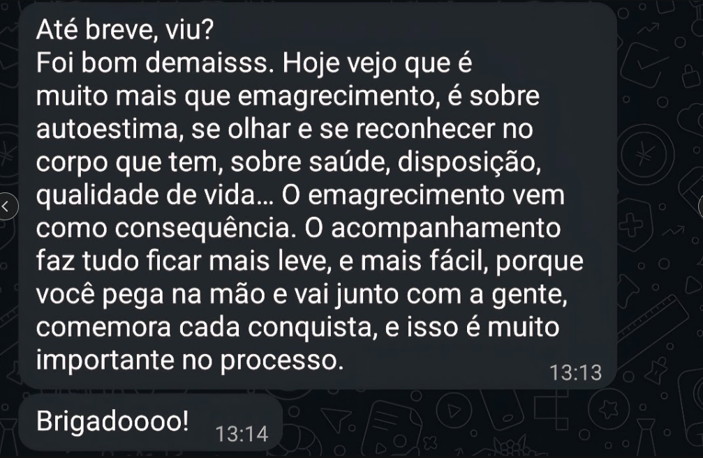 Mensagem de paciente contando que o acompanhamento vai além do emagrecimento e envolve autoestima e suporte próximo